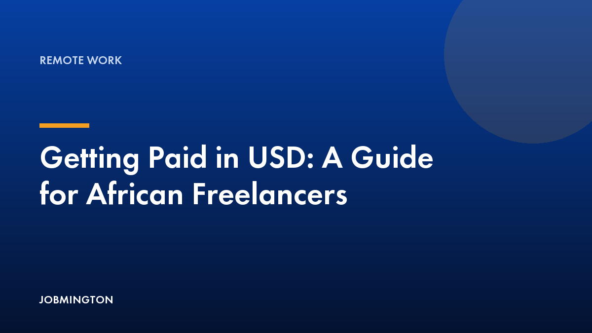 Getting Paid in USD: A Guide for African Freelancers