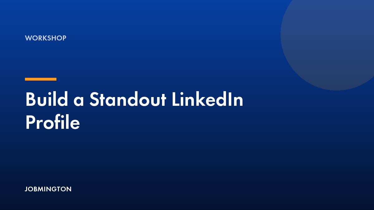 Build a Standout LinkedIn Profile
